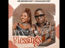 Mr Brown Ent & Makhadzi – Blessings feat Mayten & BestMind