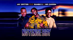 Mr Chozen, Jay Spitter – Ngyenge Bby ft. Rambo S