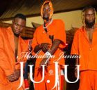Mukabya Junior ft Giboh Pearson x Badman A wakanda and Anuza Sa – JUJU