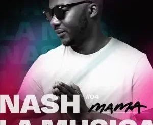 Nash La Musica – Mama