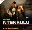 Ntenkulu - Kolala Othandayo