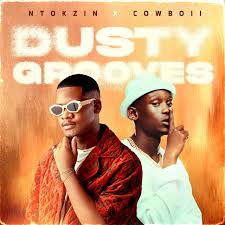 EP: Ntokzin & CowBoii – Dusty Grooves