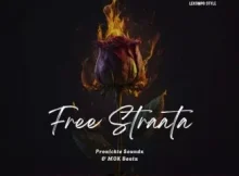 Pronickle Soundz – Free Straata ft. Mok beatz