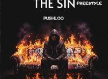 Pushloo – The Sin Freestyle