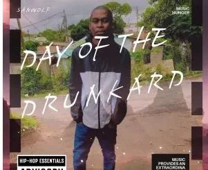 SANWOLF – DAY OF THE DRUNKARD