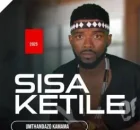 SISA KETILE – Kwakungafanele