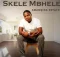 SKELE MBHELE – Kade Nginethemba