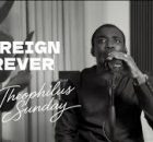 THEOPHILUS SUNDAY - You Reign Forever