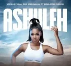 Vocalist Riah & King Salah – Ashuleh (feat. Mahlatse Chokoe)