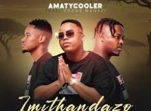 AmaTycooler ft Focus Magazi – Imithandazo