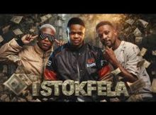 Blaq Major x Harrycane - I Stokfela ft. Bless The Gentleman, Nkosazana Daughter x Lowsheen