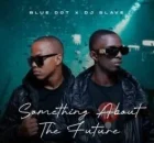 BlueDot – Ama’wololo (Fomo Vox) ft DJ Slave