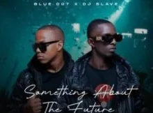 BlueDot – Ama’wololo (Fomo Vox) ft DJ Slave