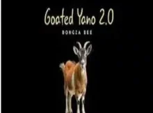 Bongza Bee – Goated Yano 2.0
