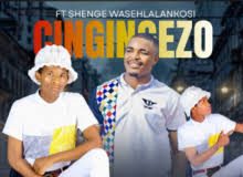 CINGINGEZO – NGICELA NINGIKHONZELA ft. SHENGE WASEHLALANKOSI & SIMZA DA SK