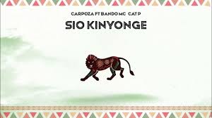 Carpoza ft Bando mc x Cat p – Sio Kinyonge