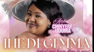 Chinyere Udoma – Ihe Di Gi Mma