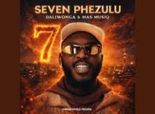 Daliwonga & Mas Musiq – Seven Phezulu