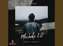 Dj Mumba - Mazhaka 2.0