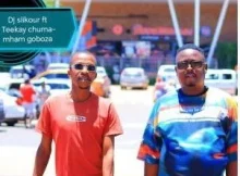 Dj Slikour – Mham goboza ft Teekay Chuma