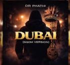 Dr Phathi – Dubai (Gqom Version)