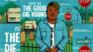 FIZZY SA - The Good Die Young (Special Version)
