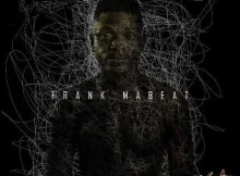 Frank Mabeat – Qaphela Ft. Natasha MD