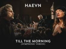 HAEVN feat. néomí - Till the Morning (Symphonic Version) | Orchestral Duet