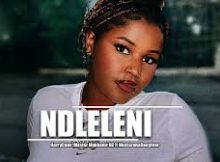 HarryCane, Master Makhadzi KG ft Nkosazana Daughter - Ndleleni