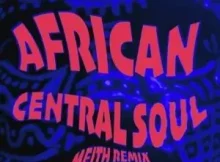 HomeBoyz – African Central Soul (Meith Extended Remix)