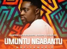 InQfive, Acidicloopz, Deep6 & Solo SA – Umuntu Ngabantu
