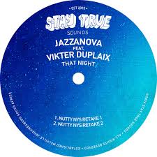 Jazzanova ft Vikter Duplaix - That Night (Nutty Nys Retake 1)