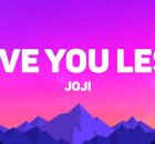 Joji - LOVE YOU LESS