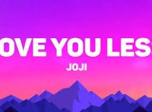 Joji - LOVE YOU LESS