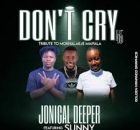 Jonical Deeper - DON'T CRY 45 HIT (feat. Sunny)