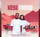 Keya Fologa – Inkreys and Riri AJ feat Mkoma Saan