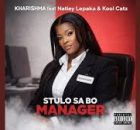 Kharishma ft Natiey Lepaka & DJ Angelo – Stulo Sa Bo Manager