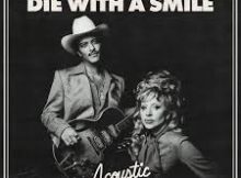 Lady Gaga & Bruno Mars – Die With A Smile (Acoustic)