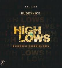 LeJazz – Highs & Lows (Buddynice Revisit)