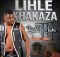 ALBUM: Lihle Xhakaza – Liyahleba Ixoki