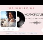 LilyFaith - Ngangingazi 2.0 Ft Naledi Aphiwe