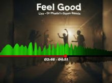Lira - Feel Good (Dr Phathi's Gqom Remix)