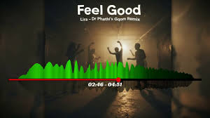 Lira - Feel Good (Dr Phathi's Gqom Remix)