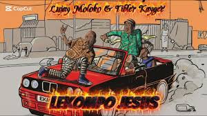 Lujay & Tibler Kaygee – Lekompo Jesus