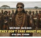 MICHAEL JACKSON - THEY DONT CARE ABOUT US (Afro Soul Remix) Viral TikTok Version 2026