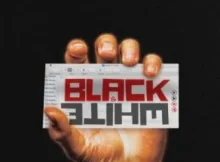 Mafis MusiQ ft Black SA, Mr Pilato & Ego Slimflow­ – Black & White­­