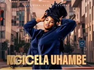 Master KG & Nkosazana Daughter – Ngicela Uhambe feat Trending Beats