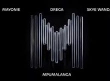 Mayonie, Drega, Skye Wanda - Mpumalanga