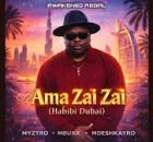 Myztro & Mbuxx & Mdeshkayro – Ama Zai Zai (Habibi Dubai)