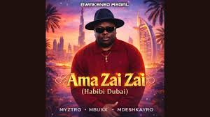 Myztro & Mbuxx & Mdeshkayro – Ama Zai Zai (Habibi Dubai)